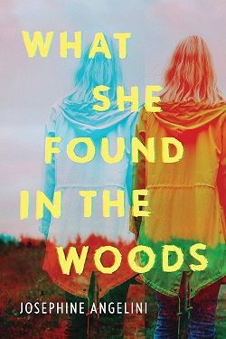 What She Found in the Woods by Josephine Angelini