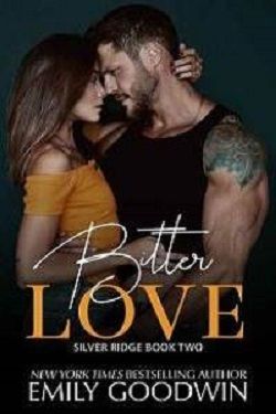 Bitter Love (Boys of Silver Ridge 3) by Emily Goodwin