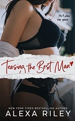 Teasing the Best Man by Alexa Riley