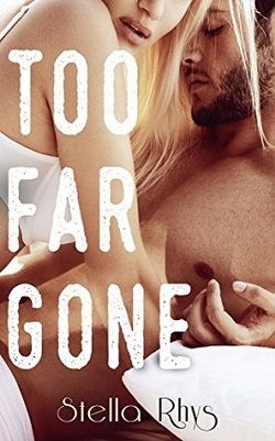 Too Far Gone (In Too Deep 2) by Stella Rhys