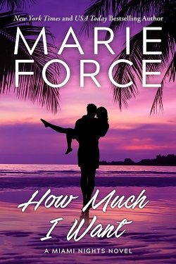 How Much I Want by Marie Force