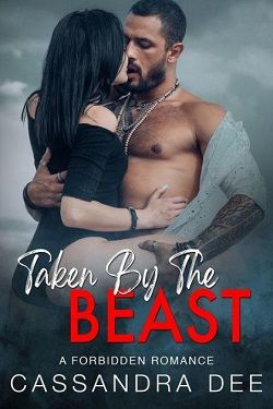 Taken By The Beast (The Forbidden Fun) by Cassandra Dee