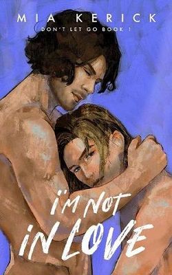 I'm Not in Love by Mia Kerick