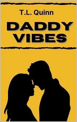 Daddy Vibes (The Anti-Bachelorette 2) by T.L. Quinn