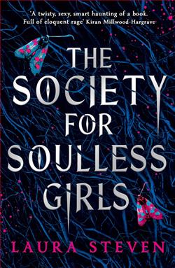 The Society For Soulless Girls by Laura Steven