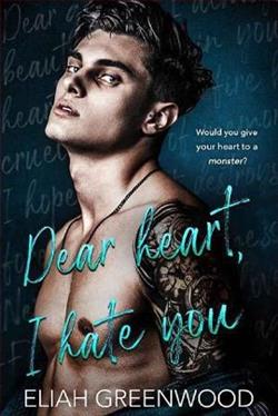 Dear Heart, I Hate You (Easton High 2) by Eliah Greenwood