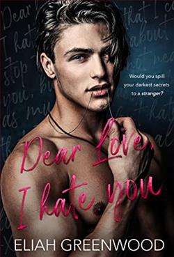 Dear Love, I Hate You (Easton High 1) by Eliah Greenwood