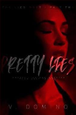 Pretty Lies by V. Domino