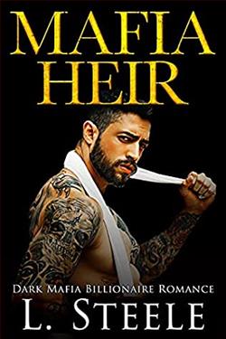 Mafia Heir (Arranged Marriage 0.50) by L. Steele