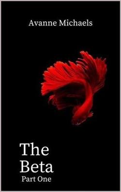 The Beta: Part One by Avanne Michaels