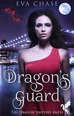 Dragon's Guard (Dragon Shifter's Mates 1) by Eva Chase