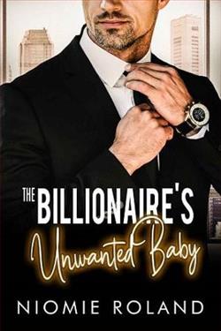 The Billionaire's Unwanted Baby (French Conquests 3) by Niomie Roland