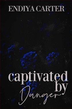 Captivated By Danger by Endiya Carter