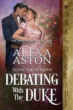 Debating with the Duke (Second Sons of London 2) by Alexa Aston