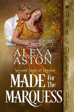 Made for the Marquess (Second Sons of London 4) by Alexa Aston