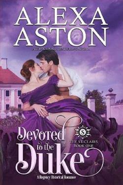 Devoted to the Duke (The St. Clairs 1) by Alexa Aston