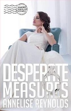 Desperate Measures by Annelise Reynolds