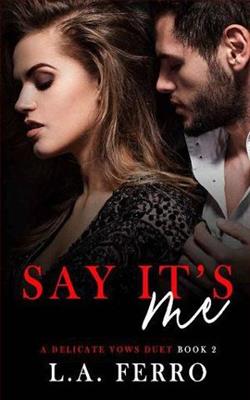 Say It's Me by L.A. Ferro