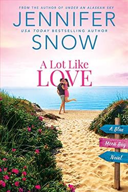 A Lot Like Love (Blue Moon Bay 1) by Jennifer Snow