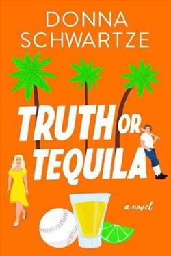 Truth or Tequila (Grand Slam 1) by Donna Schwartze