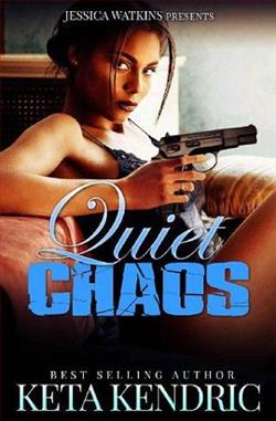 Quiet Chaos by Keta Kendric