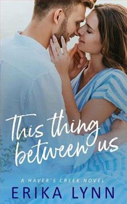 This Thing Between Us by Erika Lynn