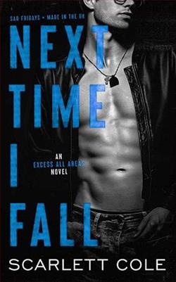 Next Time I Fall (Excess All Areas 2) by Scarlett Cole