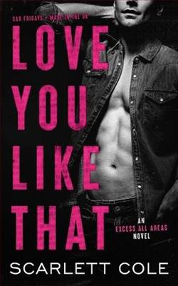 Love You Like That (Excess All Areas 4) by Scarlett Cole