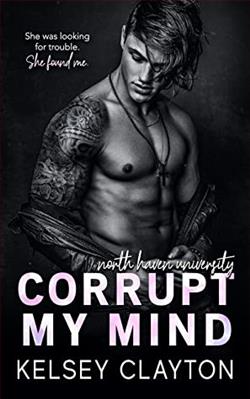 Corrupt My Mind (North Haven University 1) by Kelsey Clayton