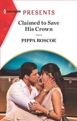 Claimed to Save His Crown by Pippa Roscoe