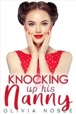 Knocking up his Nanny by Olivia Noble