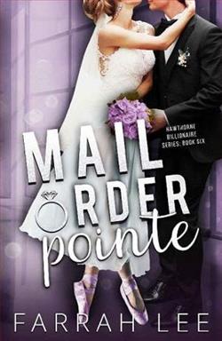 Mail Order Pointe (Hawthorne Billionaire 6) by Farrah Lee