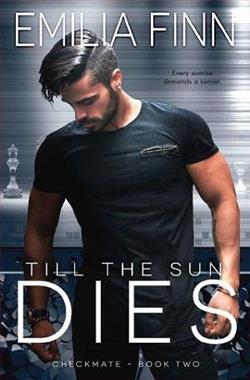 Till The Sun Dies (Checkmate 2) by Emilia Finn