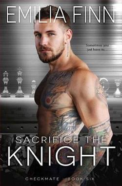 Sacrifice the Knight (Checkmate 6) by Emilia Finn