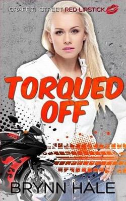 Torqued Off by Brynn Hale