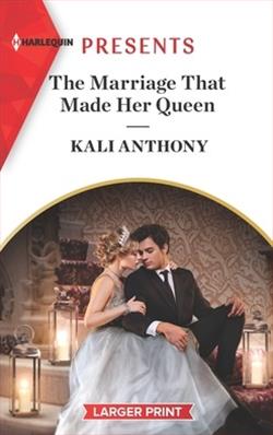 The Marriage That Made Her Queen by Kali Anthony