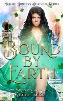 Bound By Earth (The Nature Hunters Academy 1) by Quinn Loftis