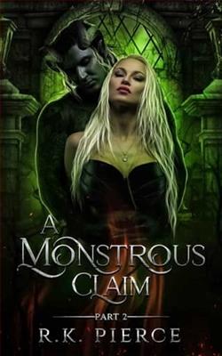 A Monstrous Claim, Part 2 by R.K. Pierce