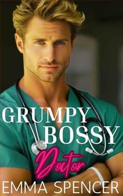 Grumpy Bossy Doctor by Emma Spencer