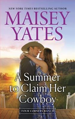 A Summer to Claim Her Cowboy by Maisey Yates