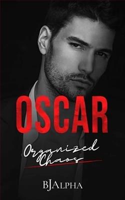 Oscar: Organized Chaos by B.J. Alpha