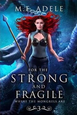 For the Strong and Fragile by M.F. Adele