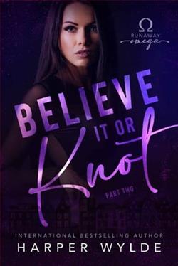 Believe It or Knot: Part Two by Harper Wylde