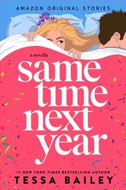 Same Time Next Year by Tessa Bailey