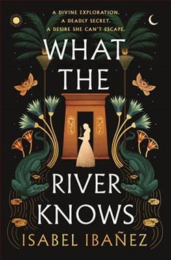 What the River Knows by Isabel Ibañez