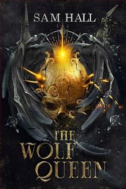 The Wolf Queen by Sam Hall