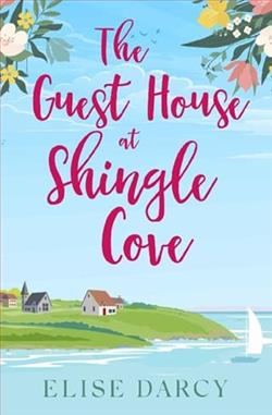 The Guest House at Shingle Cove by Elise Darcy