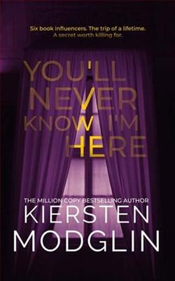 You'll Never Know I'm Here by Kiersten Modglin