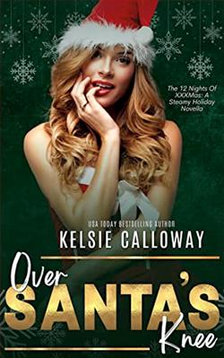 Over Santa's Knee (12 Nights Of XXXMas) by Kelsie Calloway