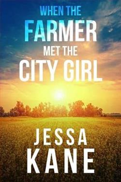 When the Farmer Met the City Girl by Jessa Kane